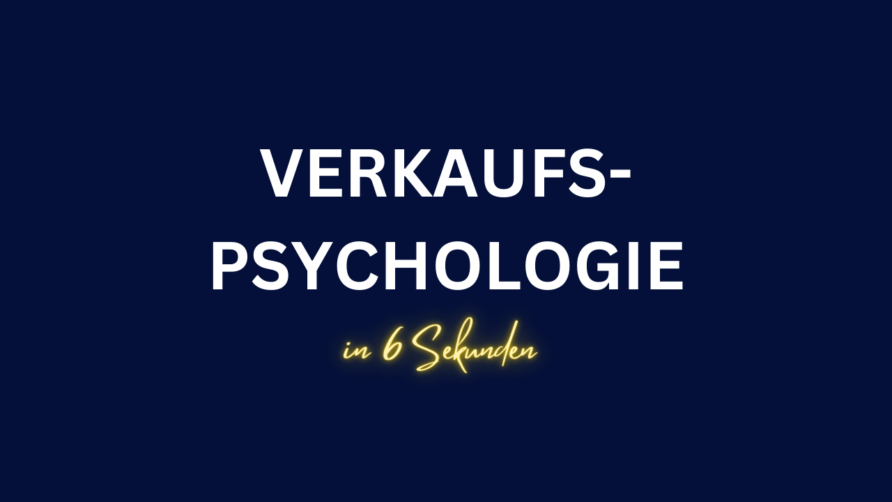 playlist VERKAUFSPSYCHOLOGIE in 6 Sekunden